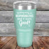 products/Drinking-away-all-responsibilities-and-it-feels-good-30oz-Teal_TPC-30z-06-5547.jpg