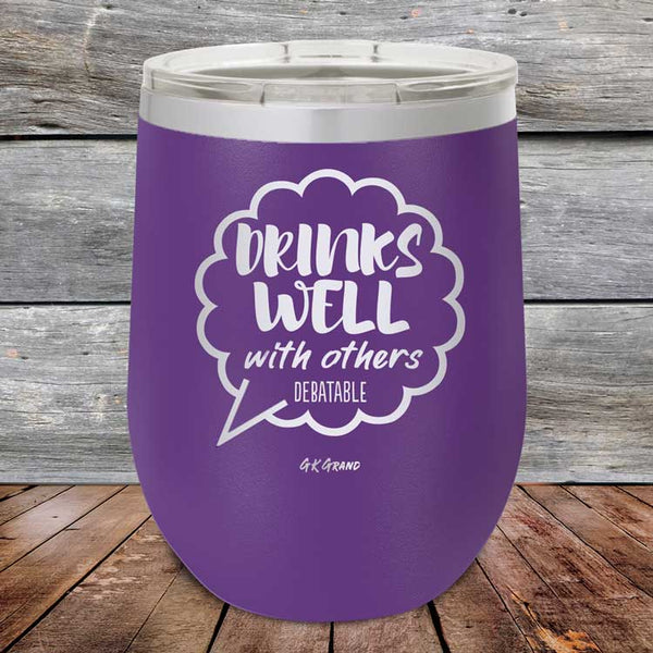 Drinks Well With Others Debatable - Powder Coated Etched Tumbler