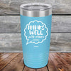 Drinks Well With Others Debatable - Powder Coated Etched Tumbler