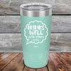 Drinks Well With Others Debatable - Powder Coated Etched Tumbler