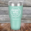 Drinks Well With Others Debatable - Powder Coated Etched Tumbler