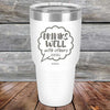 Drinks Well With Others Debatable - Powder Coated Etched Tumbler