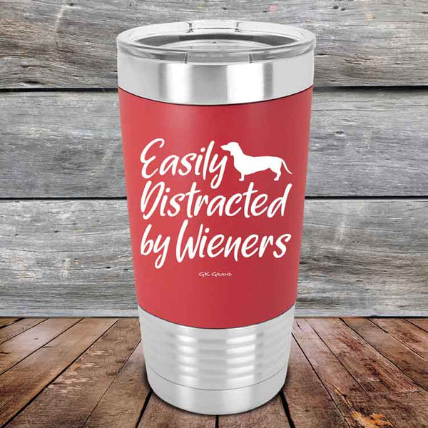 Easily Distracted by Wieners - 20 oz Premium Silicone Wrapped Engraved Tumbler