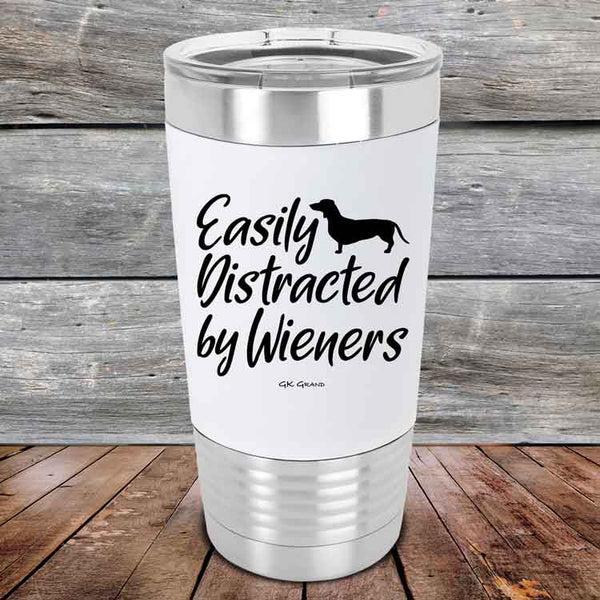 Easily Distracted by Wieners - 20 oz Premium Silicone Wrapped Engraved Tumbler