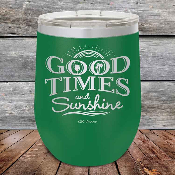 GOOD TIMES and Sunshine- Powder Coated Etched Tumbler