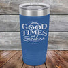 GOOD TIMES and Sunshine - Powder Coated Etched Tumbler