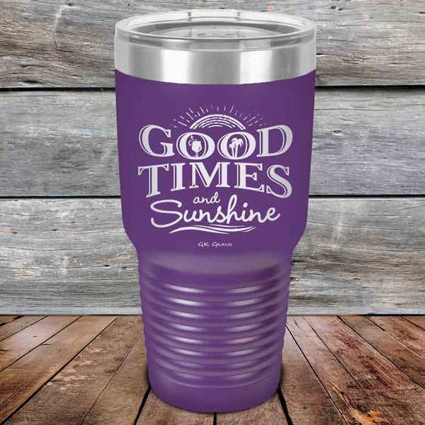 GOOD TIMES and Sunshine - Powder Coated Etched Tumbler