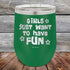 products/Girls-Just-Want-to-Have-Fun-12oz-Green_TPC-12z-15-5529.jpg