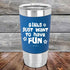 products/Girls-Just-Want-to-Have-Fun-20oz-Blue_TSW-20z-04-5532.jpg