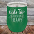 products/Girts-Trip-is-cheaper-than-Therapy--12oz-Green_TPC-12z-15-5565.jpg