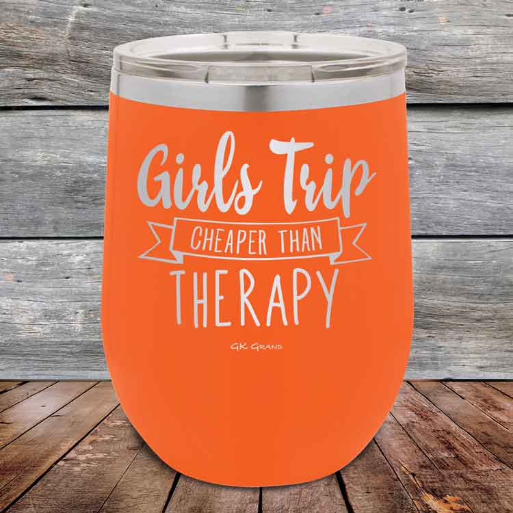 Girls Trip is Cheaper than Therapy- 12 oz Powder Coated Etched