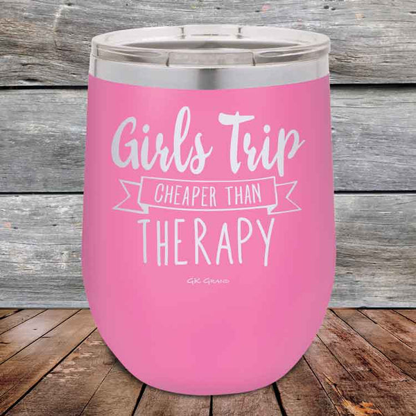 Girls Trip is Cheaper than Therapy- 12 oz Powder Coated Etched Tumbler