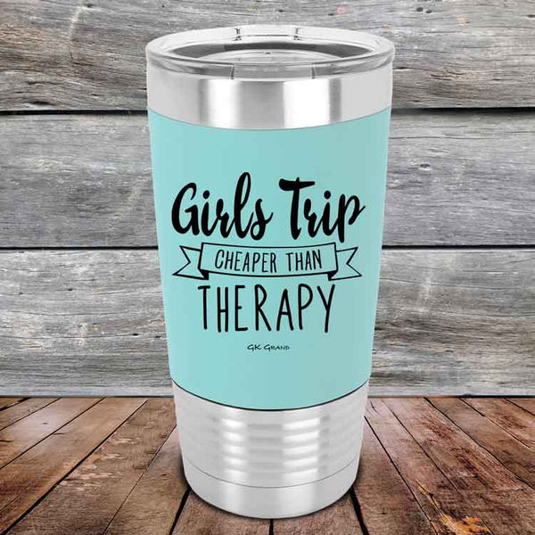 Girls Trip is Cheaper than Therapy - 20 oz Premium Silicone Wrapped Engraved Tumbler