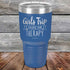 products/Girts-Trip-is-cheaper-than-Therapy--30oz-Blue_TPC-30z-04-5567.jpg