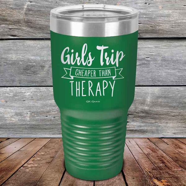 Girls Trip is Cheaper than Therapy - 30 oz Powder Coated Etched Tumbler