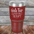 products/Girts-Trip-is-cheaper-than-Therapy--30oz-Maroon_TPC-30z-13-5567.jpg