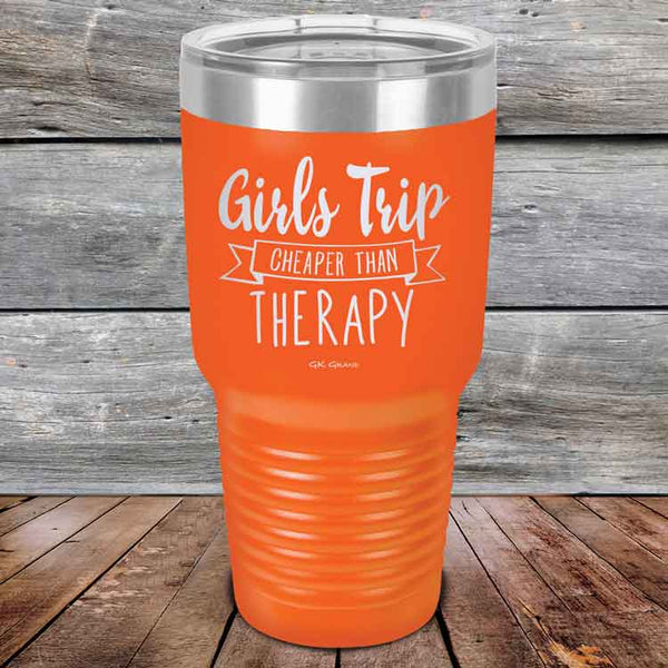 Girls Trip is Cheaper than Therapy - 30 oz Powder Coated Etched Tumbler