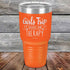 products/Girts-Trip-is-cheaper-than-Therapy--30oz-Orange_TPC-30z-12-5567.jpg