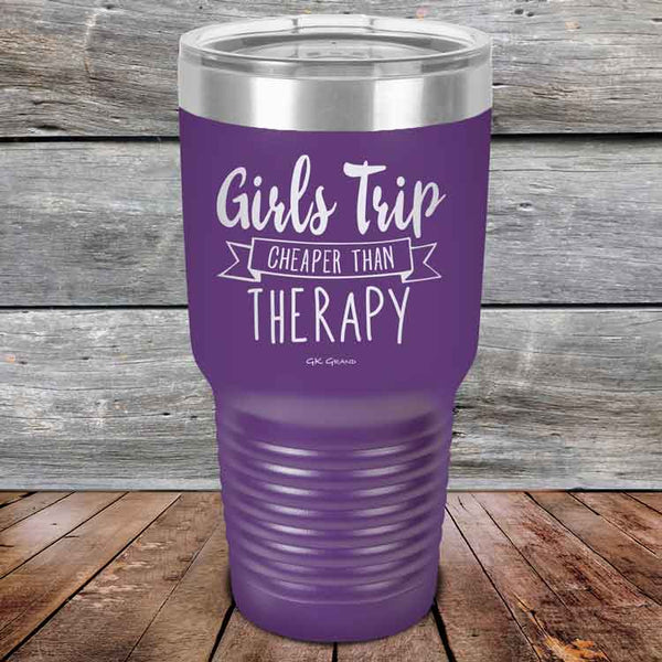 Girls Trip is Cheaper than Therapy - 30 oz Powder Coated Etched Tumbler