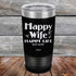 products/Happy-Life-Happy-Wife-Just-sayin-20oz-Black_TPC-20Z-16-5101.jpg