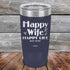 products/Happy-Life-Happy-Wife-Just-sayin-20oz-Navy_TPC-20Z-11-5101.jpg