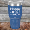 Happy Wife Happy Life Just sayin' - Powder Coated Etched Tumbler - GK GRAND GIFTS