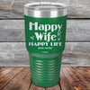 Happy Wife Happy Life Just sayin' - Powder Coated Etched Tumbler - GK GRAND GIFTS