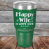 products/Happy-Life-Happy-Wife-Just-sayin-30oz-Green_TPC-30Z-15-5102.jpg