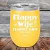 Happy Wife Happy Life Just Sayin' - Powder Coated Etched Tumbler