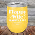 products/Happy-Wife-Happy-Life-Just-sayin-12oz-Yellow_TPC-12Z-17-5100.jpg