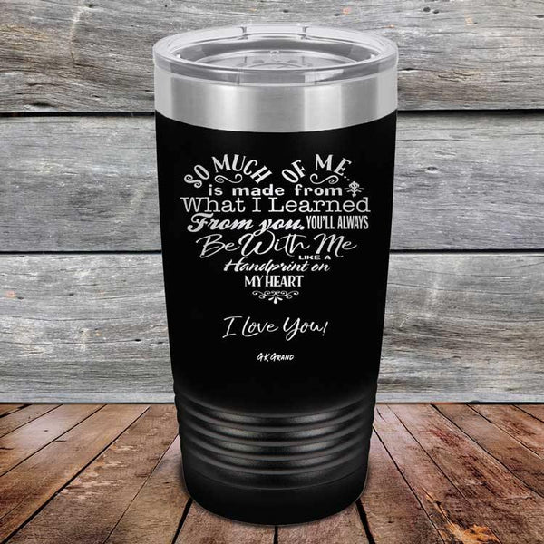 Heart Felt Words of Love and Appreciation - Powder Coated Etched Tumbler - GK GRAND GIFTS