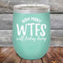 How Many WTFS Will Today Bring?- Powder Coated Etched Tumbler