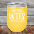 products/How-Many-WTFs-Will-Today-Bring-12oz-Yellow_TPC-12Z-17-5256.jpg