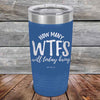 How Many WTFS Will Today Bring - Powder Coated Etched Tumbler