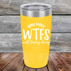 How Many WTFS Will Today Bring - Powder Coated Etched Tumbler