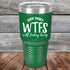 products/How-Many-WTFs-Will-Today-Bring-30oz-Green_TPC-30Z-15-5258.jpg