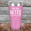 How Many WTFS Will Today Bring - Powder Coated Etched Tumbler