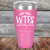 How Many WTFS Will Today Bring - Powder Coated Etched Tumbler