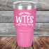 products/How-Many-WTFs-Will-Today-Bring-30oz-Pink_TPC-30Z-05-5258.jpg