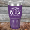 How Many WTFS Will Today Bring - Powder Coated Etched Tumbler