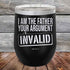 products/I-Am-The-Father-Your-Argument-Invalid-12oz-Black_TPC-12Z-16-5276.jpg