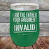 products/I-Am-The-Father-Your-Argument-Invalid-12oz-Green_TPC-12Z-15-5276.jpg