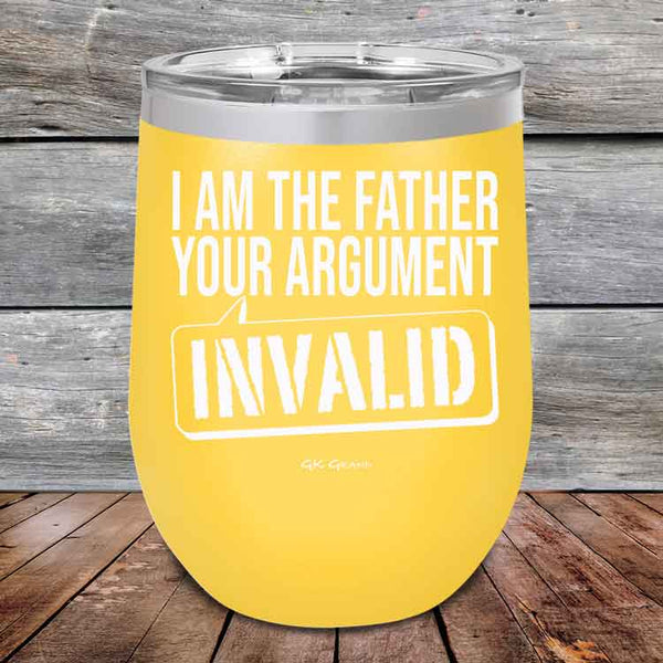 I Am The Father Your Argument - INVALID - Powder Coated Etched Tumbler