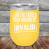 products/I-Am-The-Father-Your-Argument-Invalid-12oz-Yellow_TPC-12Z-17-5276.jpg