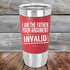 I Am The Father Your Argument - INVALID - Premium Silicone Wrapped Engraved Tumbler