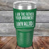 products/I-Am-The-Father-Your-Argument-Invalid-30oz-Green_TPC-30Z-15-5278.jpg