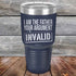 products/I-Am-The-Father-Your-Argument-Invalid-30oz-Navy_TPC-30Z-11-5278.jpg