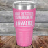 products/I-Am-The-Father-Your-Argument-Invalid-30oz-Pink_TPC-30Z-05-5278.jpg