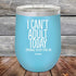 products/I-Cant-Adult-Today-12oz-Sky_TPC-12Z-07-5036.jpg