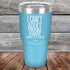 products/I-Cant-Adult-Today-30oz-Sky_TPC-30Z-07-5038.jpg